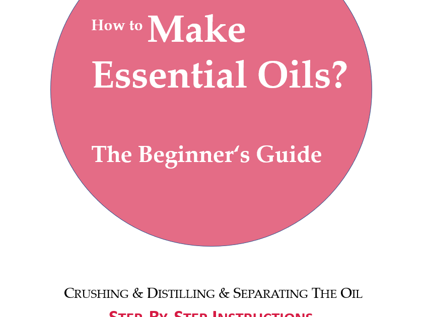 EBook: Make Your Own Essential Oil - Beginner's Guide – Malle-Schmickl ...